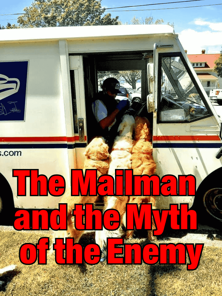 The Mailman and the Myth of the Enemy